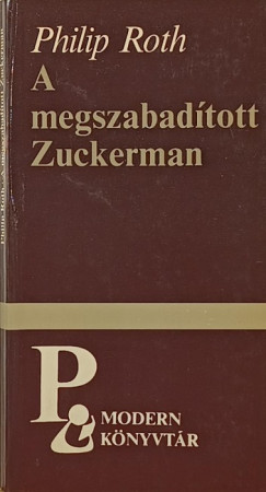 Philip Roth - A megszabadtott Zuckerman