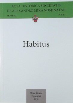 Barth Dra   (Szerk.) - Kiss Alpr   (Szerk.) - Habitus