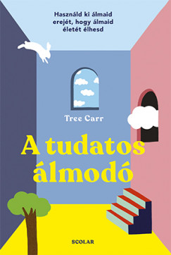 Tree Carr - A tudatos lmod