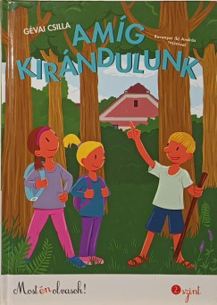 G�vai Csilla - Am�g kir�ndulunk