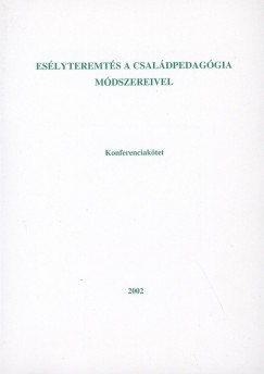 Cs. F. Nemes M�rta - Es�lyteremt�s a csal�dpedag�gia m�dszereivel - konferenciak�tet