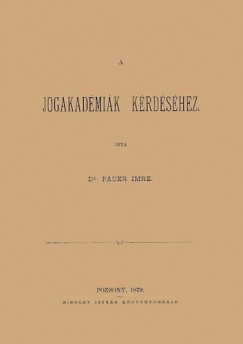 Pauer Imre - A jogakadmik krdshez