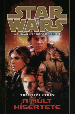 Timothy Zahn - Star Wars: A mlt ksrtete