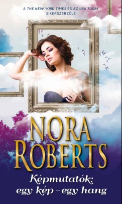 Nora Roberts - Kpmutatk: egy kp - egy hang