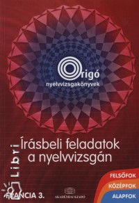 Staub Val�ria - �r�sbeli feladatok a nyelvvizsg�n - Francia 3.