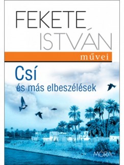 Fekete Istvn - Cs s ms elbeszlsek