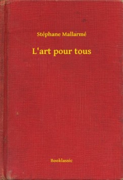 Stephane Mallarm� - L'art pour tous