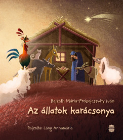 Bajz�th M�ria - Probojcsevity Iv�n - Az �llatok kar�csonya