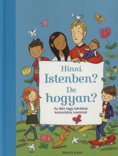 Hinni Istenben? De hogyan?