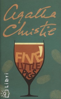 Agatha Christie - Five Little Pigs