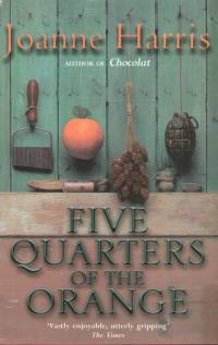 Joanne Harris - Five quarters of the orange