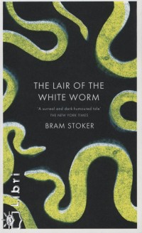 Bram Stoker - The Lair of the White Worm