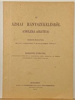 Korányi Frigyes - Az ázsiai hányszékelésről (Cholera Asiatica) - reprint
