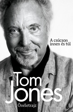 Tom Jones - Tom Jones - Önéletrajz