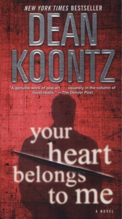 Dean R. Koontz - Your heart belongs to me