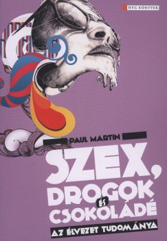 Paul Martin - Szex, drogok s csokold