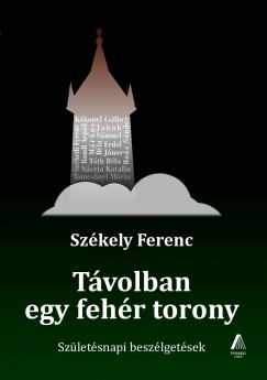 Szkely Ferenc - Tvolban egy fehr torony