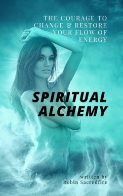 Robin Sacredfire - Spiritual Alchemy