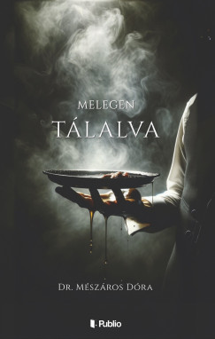 Mszros Dra - Melegen tlalva