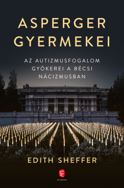 Edith Sheffer - Asperger gyermekei