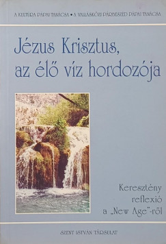 J�zus Krisztus, az �l� v�z hordoz�ja