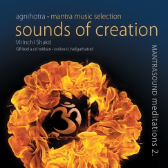 Virinchi Shakti - Sounds of creation - A teremtés hangjai - Védikus mantrazene - CD