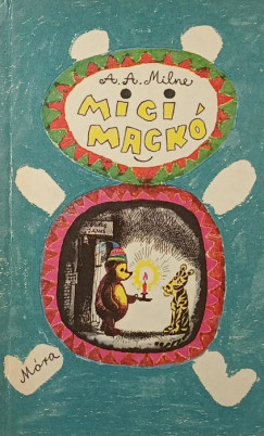 A. A. Milne - Micmimack� - Micimack� kuck�ja