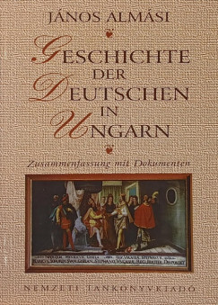 Almsi Jnos - Geschichte der Deustchen in Ungarn