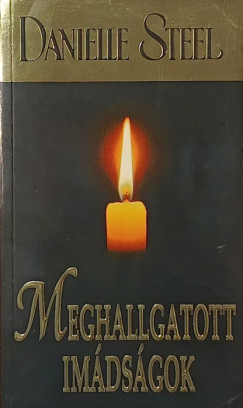 Danielle Steel - Meghallgatott imdsgok