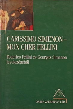 Federico Fellini - Georges Simenon - Carissimo Simenon - Mon Cher Fellini
