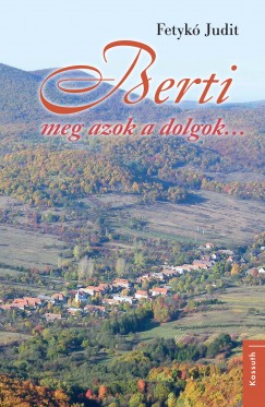 Fetyk� Judit - Berti meg azok a dolgok...