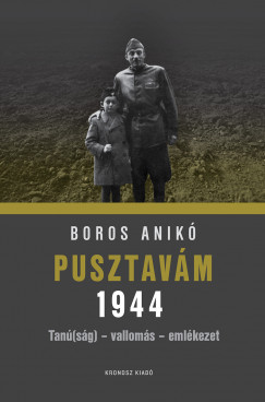 Boros Anik - Pusztavm 1944
