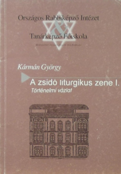 Kármán György - A zsidó liturgikus zene I.
