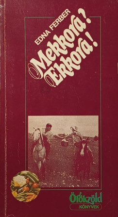 Edna Ferber - Mekkora? Ekkora!