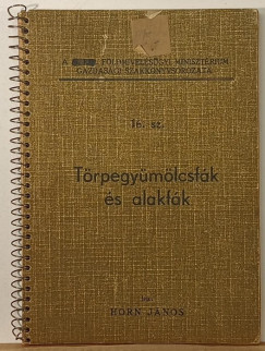 Horn Gyula - T�rpegy�m�lcsf�k �s alakf�k