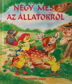 Négy mese az állatokról