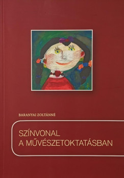Baranyai Zolt�nn� - Sz�nvonal a m�v�szetoktat�sban