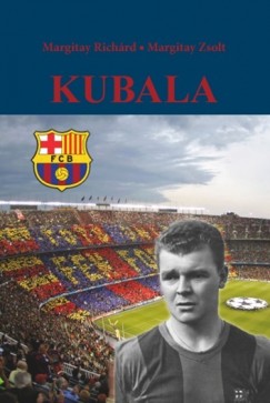 Margitay Richárd - Margitay Zsolt - Kubala