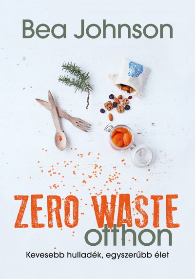 Könyv: Zero Waste otthon (Bea Johnson)