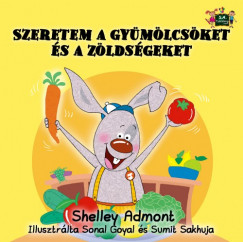 Shelley Admont - Szeretem a gymlcsket s a zldsgeket