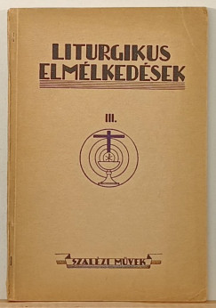 Liturgikus elmlkedsek III.