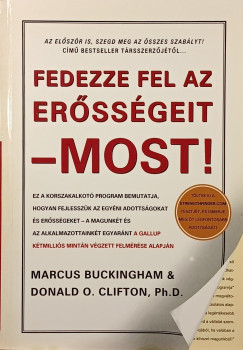 Marcus Buckingham - Donald O. Clifton - Fedezze fel az erősségeit - most!