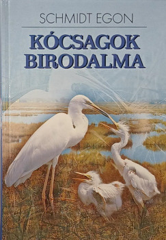 Schmidt Egon - Kcsagok birodalma