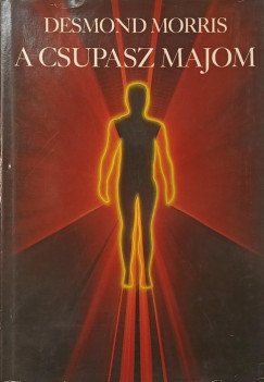 Desmond Morris - A csupasz majom