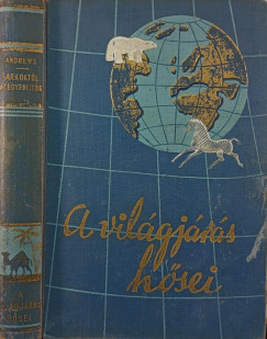 Roy Chapman Andrews - A vilgjrs hsei