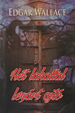 Edgar Wallace - H�t lakattal lez�rt ajt�