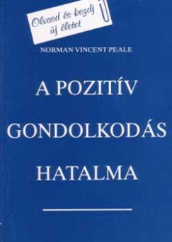 Norman Vincent Peale - A pozitv gondolkods hatalma