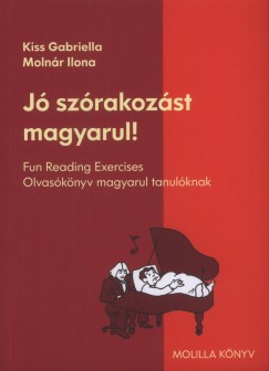 Kiss Gabriella - Molnr Ilona - J szrakozst magyarul! - Fun Reading Exercises