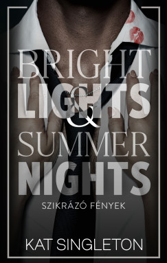 Kat Singleton - Bright Lights & Summer Nights - Szikrázó fények