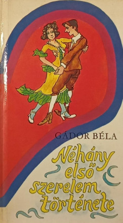 Gdor Bla - Nhny els szerelem trtnete